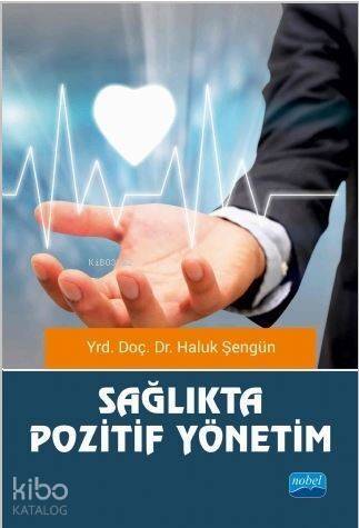 Sağlıkta Pozitif Yönetim - 1