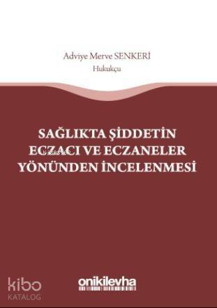 Sağlıkta Şiddetin Eczacı ve Eczaneler Yönünden İncelenmesi - 1