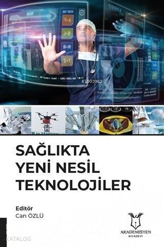 Sağlıkta Yeni Nesil Teknolojiler - 1