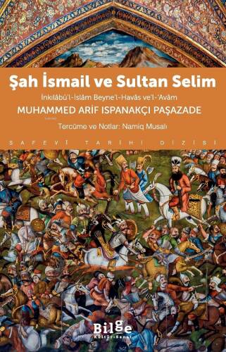 Şah İsmail Ve Sultan Selim;İnkılâbü’l-İslâm Beyne’l-Havâs ve’l-Avâm - 1