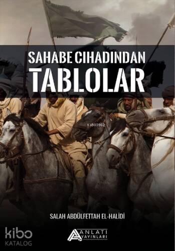 Sahabe Cihadından Tablolar - 1