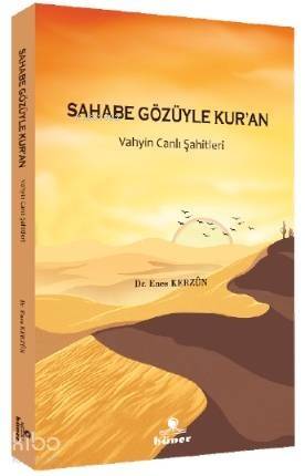 Sahabe Gözüyle Kur'an; Vahyin Canlı Şahitleri - 1