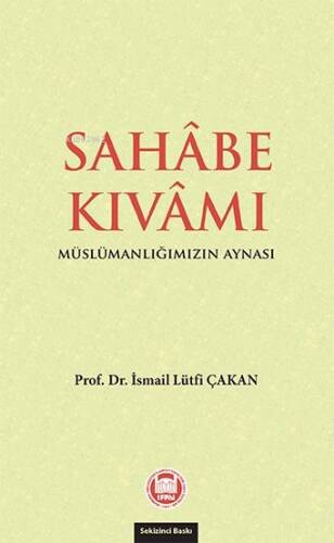 Sahabe Kıvamı; Müslümanlığımızın Aynası - 1