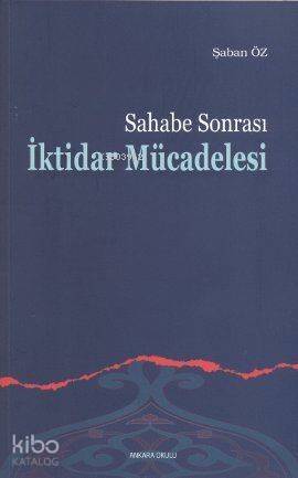 Sahabe Sonrası İktidar Mücadelesi; İkinci Fitne Dönemi - 1