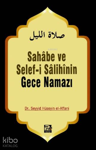 Sahabe ve Selefi Salihinin Gece Namazı - 1