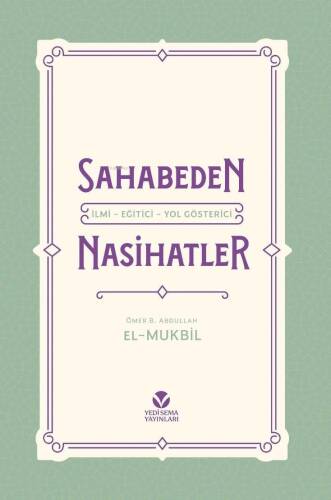 Sahabeden İlmi - Eğitici - Yol Gösterici Nasihatler - 1