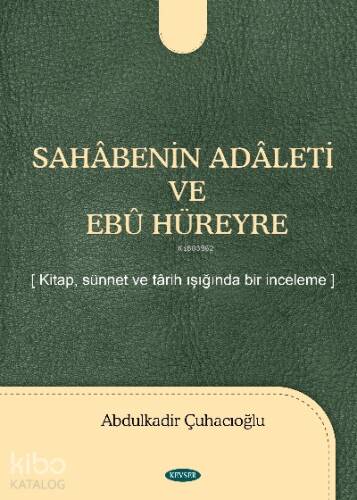 Sahabenin Adaleti ve Ebu Hüreyre; Kitap, Sünnet ve Tarih Işığında Bir İnceleme - 1