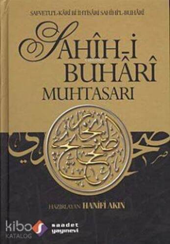 Sahîh-i Buhârî Muhtasarı (3 Cilt, Ciltli, 1. Hamur); Safvetu'l-Kârî Bi İhtisâri Sahîhi'l-Buhârî - 1