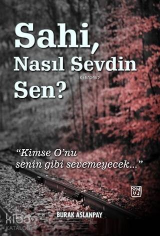 Sahi Nasıl Sevdin Sen? - 1