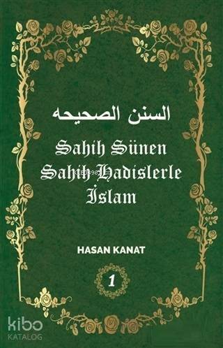 Sahih Sünen Sahih Hadislerle İslam Cilt - 1 - 1