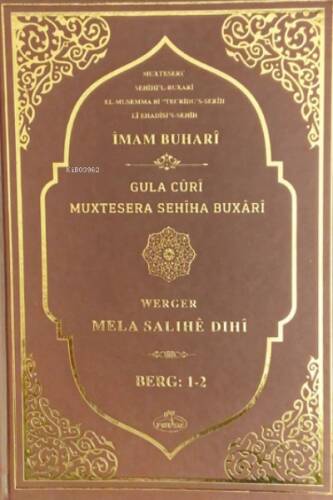 Sahihi Buhari Muhtasarı - Tecrid-i Sahih Kürtçe Tercümesi Gula Cûrî Muxtesera - 1