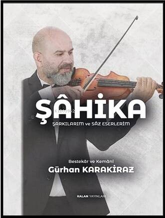 Şahika-Şarkılarım Ve Saz Eserlerim - 1