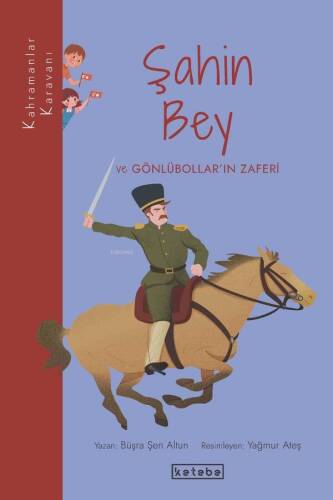 Şahin Bey ve Gönlübollar’ın Zaferi - 1