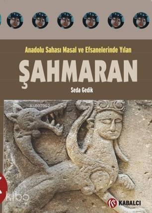 Şahmaran; Anadolu Sahası Masal ve Efsanelerinde Yılan - 1