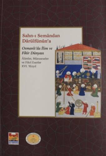 Sahn-ı Semandan Darülfünun'a Osmanlı'da İlim ve Fi - 1