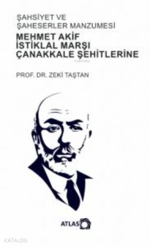 Şahsiyet ve Şahsiyetler Manzumesi ;Mehmet Akif, İstiklal Marşı, Çanakkale Şehitlerine - 1