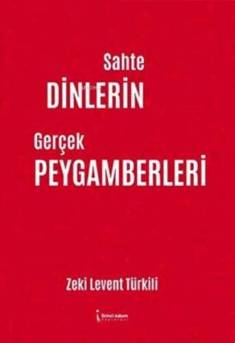 Sahte Dinlerin Gerçek Peygamberleri - 1