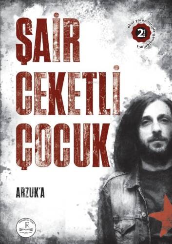 Şair Ceketli Çocuk - Arzuk’a;(Okurlardan Gelen Ekiyle) - 1