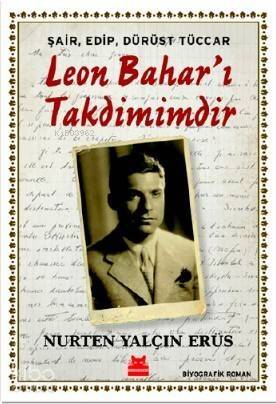 Şair, Edip, Dürüst Tüccar Leon Bahar'ı Takdimimdir - 1