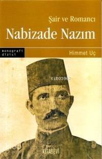 Şair ve Romancı Nabizade Nazım - 1