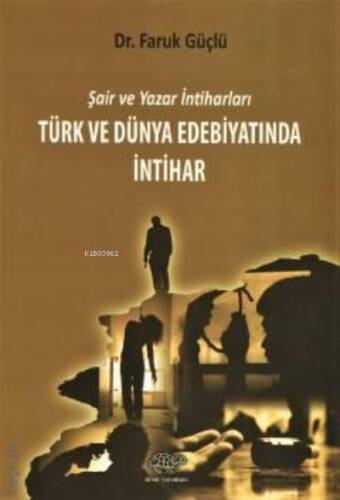 Şair Ve Yazar İntiharları Türk Ve Dünya Edebiyatında İntihar - 1