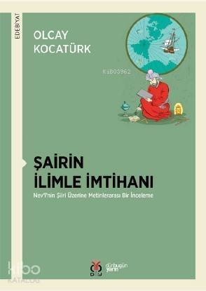 Şairin İlimle İmtihanı; Nev'î'nin Şiiri Üzerine Metinlerarası Bir İnceleme - 1