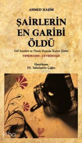 Şairlerin En Garibi Öldü; Osmanlı Türkçesi aslı ile birlikte, sözlükçeli - 1