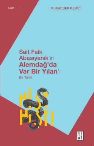 Sait Faik Abasıyanık’ın Alemdağ’da Var Bir Yılan’ı - Bir Tahlil - 1