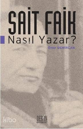 Sait Faik Nasıl Yazar ? - 1