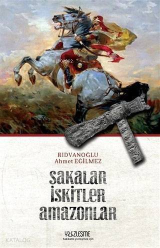 Sakalar İskitler Amazonlar - 1