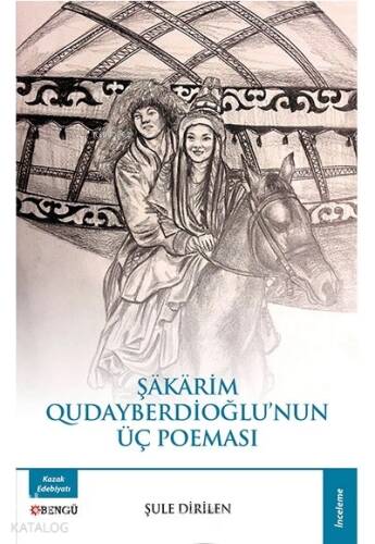 Şakarim Qudayberdioğlu’nun Üç Poeması - 1