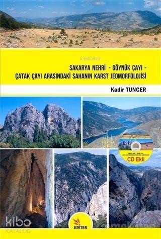 Sakarya Nehri - Göynük Çayı - Çatak Çayı Arasındaki Sahanın Karst Jeomorfolojisi - 1