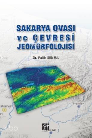 Sakarya Ovası ve Çevresi Jeomorfolojisi - 1