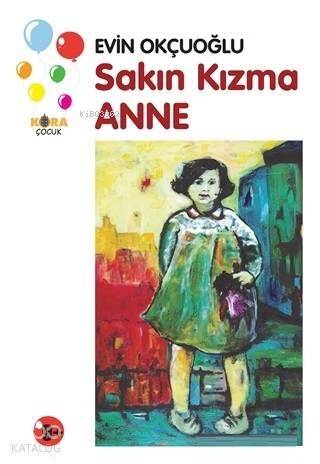 Sakın Kızma Anne - 1