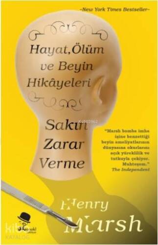 Sakın Zarar Verme; Hayat, Ölüm ve Beyin Hikayeleri - 1