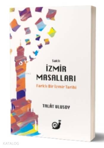 Saklı İzmir Masalları (Farklı Bir İzmir Tarihi) - 1