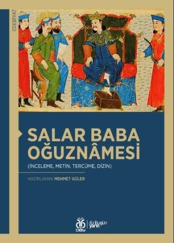 Salar Baba Oğuznâmesi;(İnceleme, Metin, Tercüme, Dizin) - 1