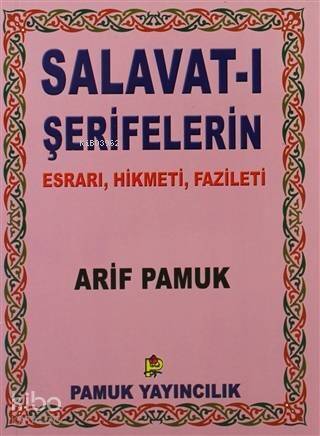 Salavat-ı Şerifelerin - Küçük Boy - Esrarı, Hikmeti, Fazileti; (Dua-028) - 1