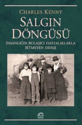 Salgın Döngüsü - İnsanlığın Bulaşıcı Hastalıklarla Bitmeyen Savaşı - 1