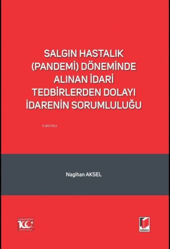 Salgın Hastalık (Pandemi) Döneminde Alınan İdari Tedbirlerden Dolayı İdarenin Sorumluluğu - 1