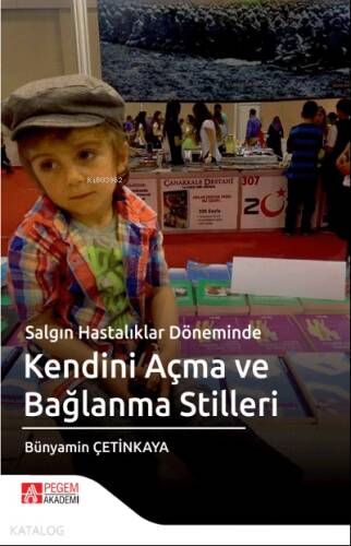 Salgın Hastalıklar Döneminde Kendini Açma ve Bağlanma ve Stilleri - 1