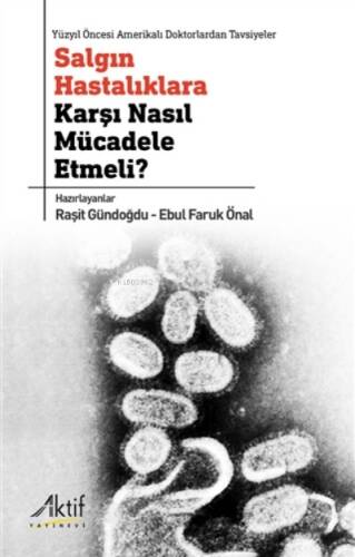 Salgın Hastalıklara Karşı Nasıl Mücadele Etmeli ? - 1