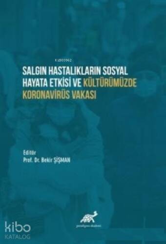 Salgın Hastalıkların Sosyal Hayata Etkisi ve Kültürümüzde Koronavirüs Vakası - 1