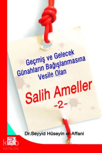 Salih Ameller - 2; Geçmiş ve Gelecek Günahların Bağışlanmasına Vesile Olan - 1