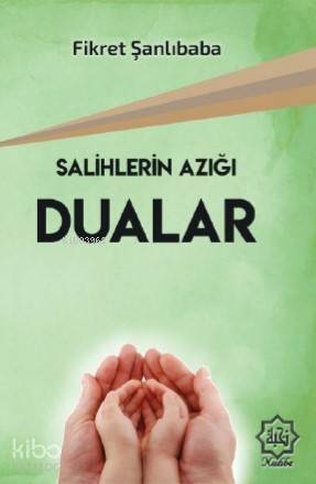 Salihlerin Azığı Dualar - 1