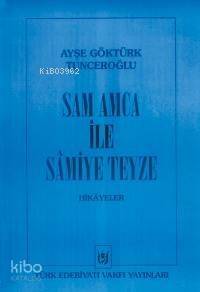 Sam Amca İle Samiye Teyze; Hikâyeler - 1