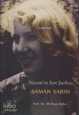 Saman Sarısı; Nazım'ın Son Şarkısı - 1