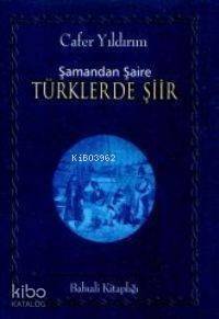 Şamandan Şaire Türklerde Şiir - 1