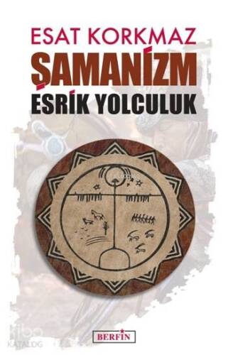 Şamanizm; Esrik Yolculuk - 1