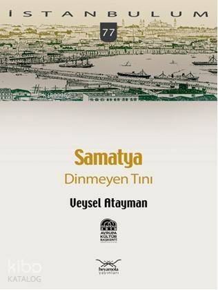 Samatya; Dinmeyen Tını - 1